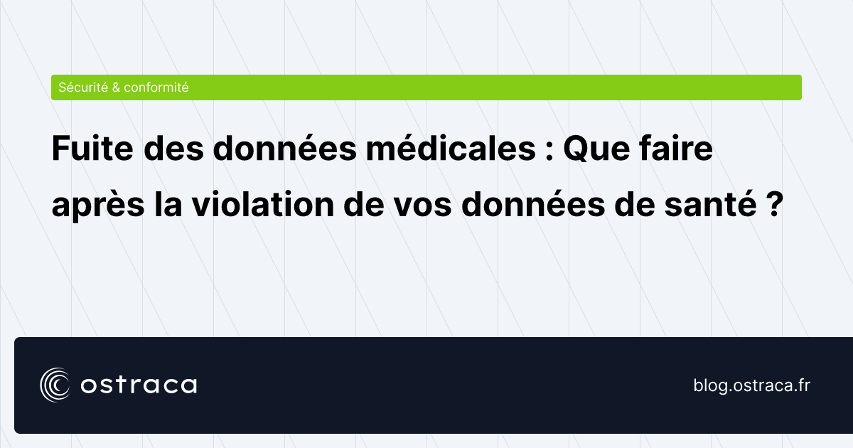 Fuite Des Donn Es M Dicales Que Faire Apr S La Violation De Vos